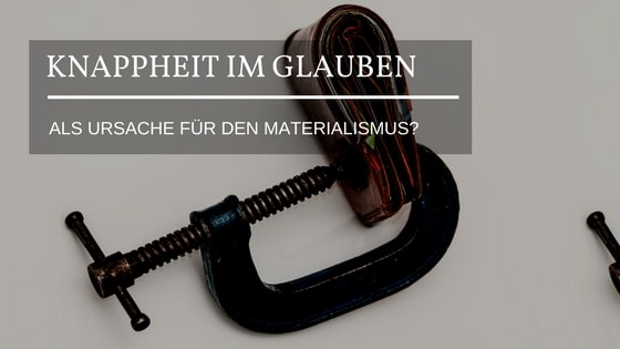 Der Nichtglaube als erstes Knappheitselement