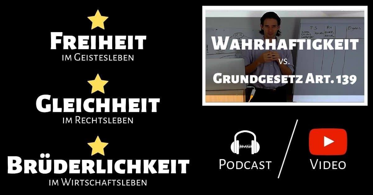 #84 Wahrhaftigkeit vs. Grundgesetz Artikel 139
